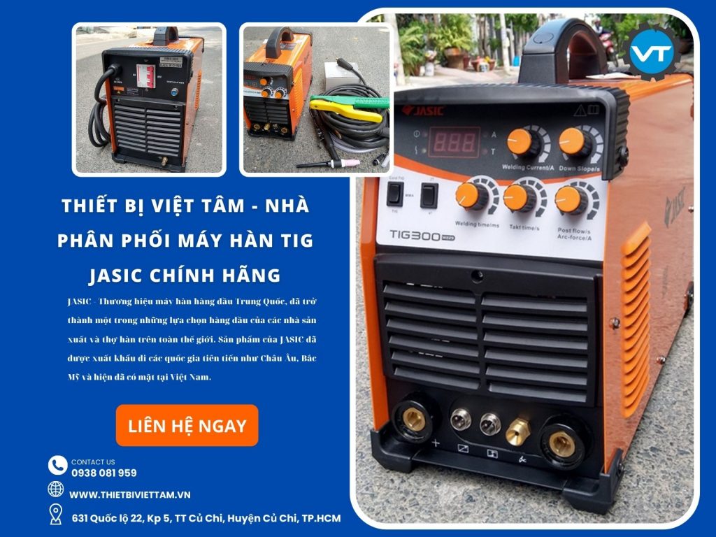 Thiết bị Việt Tâm - nhà phân phối máy hàn Tig Jasic chất lượng giá tốt nhất