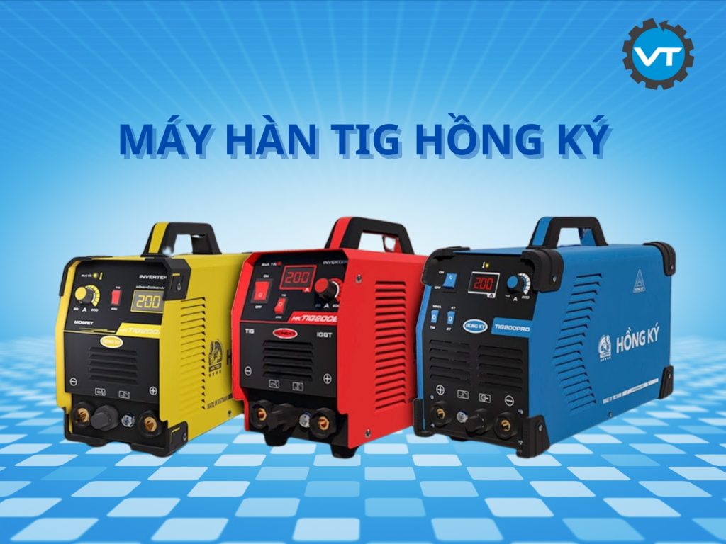 Các loại máy hàn Tig Hồng Ký