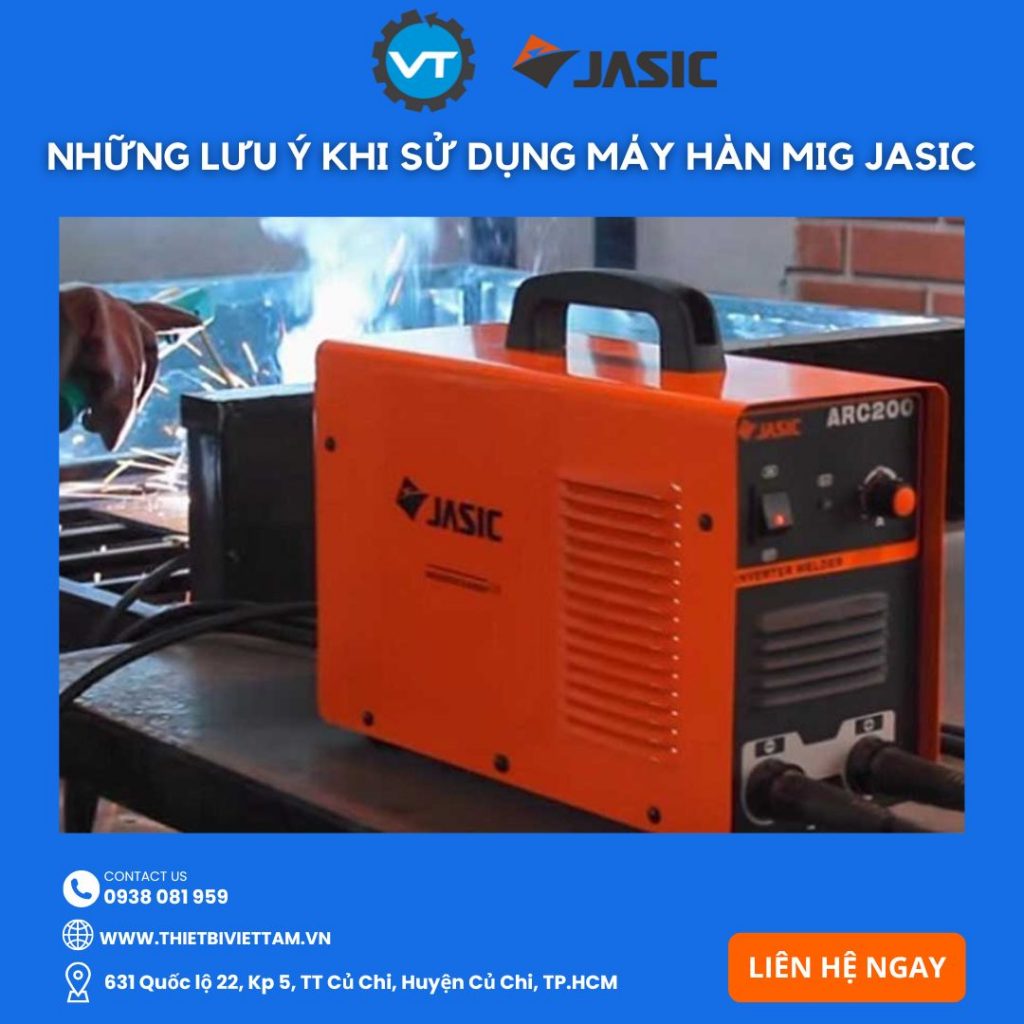 Những lưu ý khi sử dụng máy hàn Mig Jasic